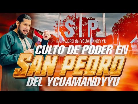 CULTO DE PODER EN SAN PEDRO DEL YCUAMANDIYU | APOSTOL JOSE DUARTE