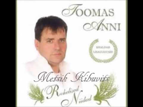Toomas  Anni METSIK KIBUVITS