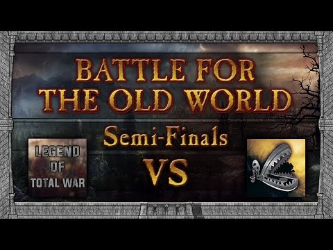 Battle for the Old World Tournament - Semi-Finals: LegendofTotalWar vs HaxoTheHunter!