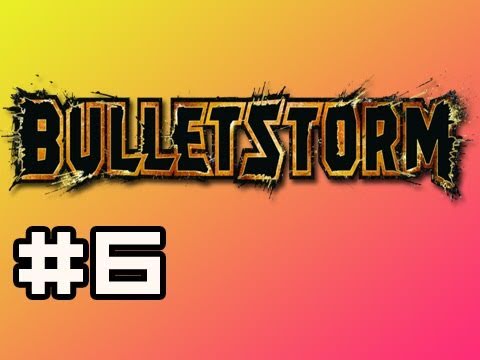 Bulletstorm: Full Playthrough w/Nova Ep.6 - Butt Explosion