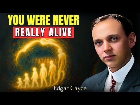 It Has Been Proven That We Are Already Dead... The Evidence Is Everywhere | Edgar Cayce