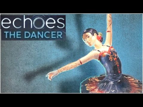 Echoes: The Dancer