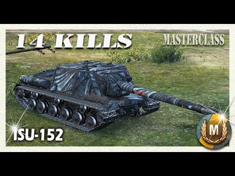 Player of the Week #5 - ISU-152 - With 14 Kills!! World of Tanks Masterclass