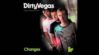 Dirty Vegas - &#39;Changes&#39; (ATFC&#39;s Schizophrenic Vocal Remix)