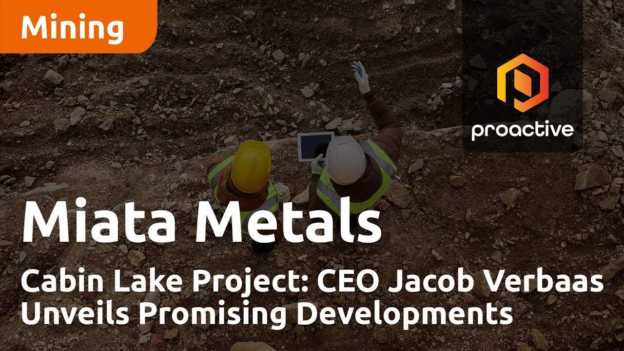 Exploring Miata Metals'  Cabin Lake Project: CEO Jacob Verbaas unveils promising developments