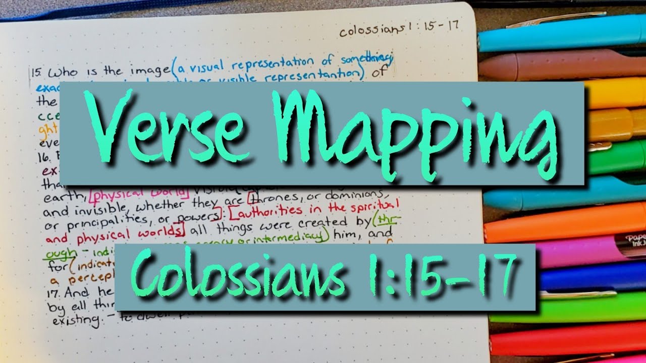 Verse Mapping - Colossians 1:15-17 |  How to Study the Bible