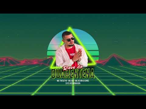 RAVE DA QUARENTENA (LALALA) - (DJ ELVIS MANKADA) MC THEUZYN, MC GW e MC KEVIN O CHRIS
