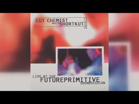 Cut Chemist Meets Shortkut - Live At The Future Primitive Soundsession Version 1.1 (Cut-up, DJ) 1998