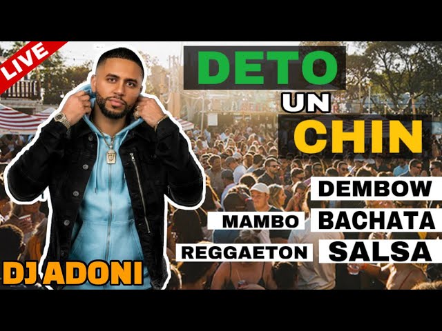DETO UN CHIN VOL 5 🔥 Mezclando en vivo DJADONI 🎧 ( Dembow / Bachata / Salsa / Mambo / Reggaeton ) SDDEFAULT Thumbnail