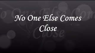 No One Else Comes Close - Joe (Lyrics)