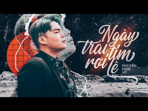 Ngày trái tim rơi lệ - Nguyễn Đình Vũ