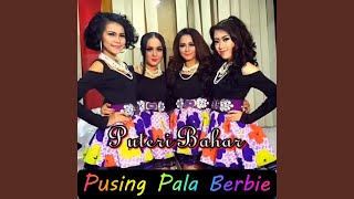 Download lagu Pusing Pala Berbie mp3 Download lagu Pusing Pala Berbie mp3