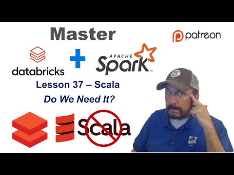Master Databricks and Apache Spark Step by Step: Lesson 37 - Using Scala
