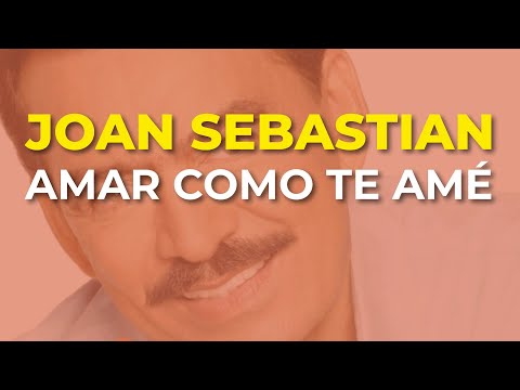 Videoclip de Amar Como Te Amé — Joan Sebastian