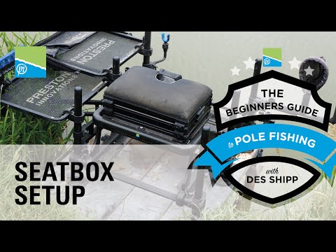 The Perfect Seatbox Set-Up | The Beginners Guide To Pole Fishing With Des Shipp