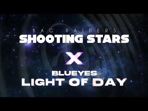 Bag Raiders X BLUEYES - Shooting Stars X Light of Day (gouvi remix)