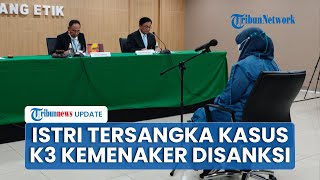 Dewas KPK Hukum Auditor Internal, Istri Tersangka Kasus K3 Kemenaker Kena Sanksi Berat