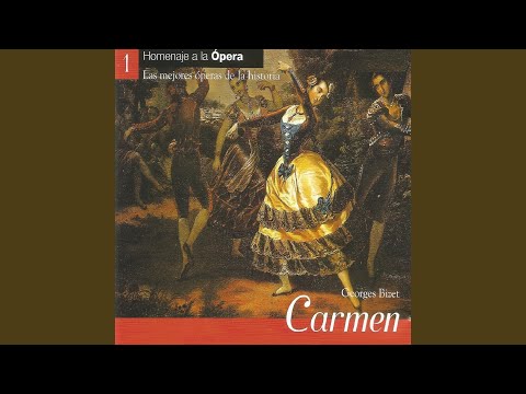Carmen, Act I, No. 4: "La cloche a sonné"