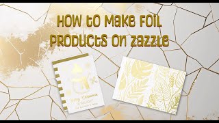 Making Foil Products on Zazzle | Christmas Cards and Guestbook Tutorial