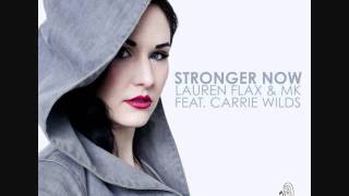 Lauren Flax & MK ft. Carrie Wilds - Stronger Now (Beckwith Remix)