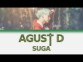 Agust D SUGA Agust D Han Rom Eng Color Coded Lyrics 한국어 가사