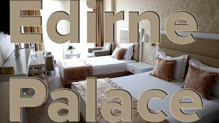 preview picture of video 'Edirne Palace Hotel - Edirne, Turkey'
