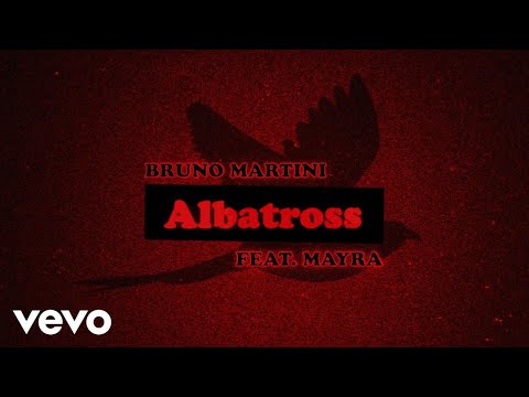 Bruno Martini, Mayra - Albatross (Lyric Video)