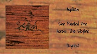 Agalloch - She Painted Fire Across The Skyline (Lyrics)
