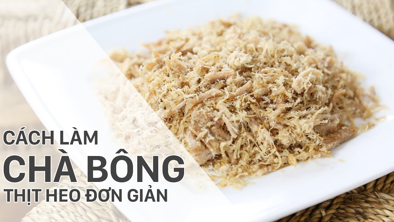 Chà bông làm thịt heo