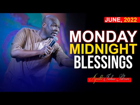 MONDAY MIDNIGHT BLESSINGS, 20TH JUNE 2022 | APOSTLE JOSHUA SELMAN 2022