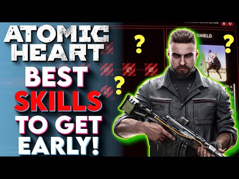Atomic Heart Best Skills To Get Early - Atomic Heart Tips and Tricks
