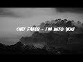 Chet Faker I M Into You Lyrics