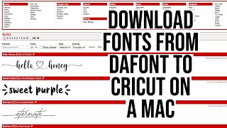 HOW TO DOWNLOAD FONTS FROM DAFONT TO CRICUT DESIGN SPACE ON A MAC