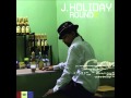 It's Yours - J  Holiday