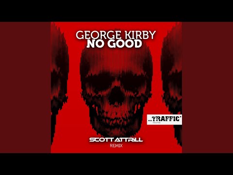 No Good (Scott Attrill Remix)