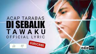 Download lagu DI SEBALIK TAWAKU ' ACAP TARABAS ( Lirik Lagu ) mp3 Download lagu DI SEBALIK TAWAKU ' ACAP TARABAS ( Lirik Lagu ) mp3