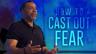 Wednesday Service - How to Cast Out Fear