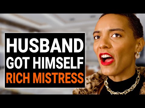HUSBAND GOT HIMSELF RICH MISTRESS | @DramatizeMe