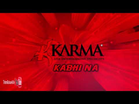 Karma Band: Nisha B & Ravi B - Kabhi Na