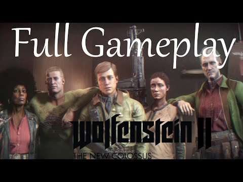 Wolfenstein II The New Colossus Full Gameplay [Wyatt Timeline] [Ultra Setting]