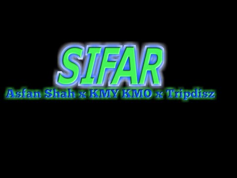 Sifar-kmy kmo ft asfan Shah Lirik video