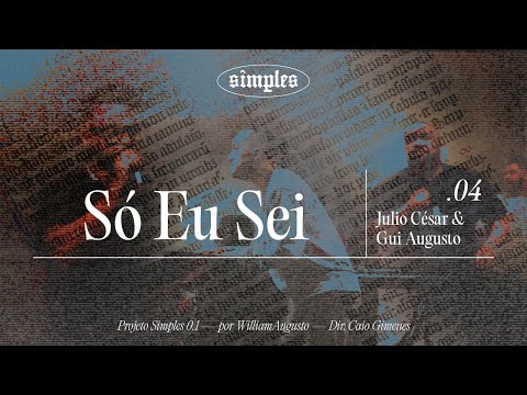 William Augusto, Julio César e Guii Augusto - Só Eu Sei | Clipe Oficial