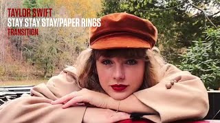 Taylor Swift - stay stay stay/paper rings (transition — visualizer)