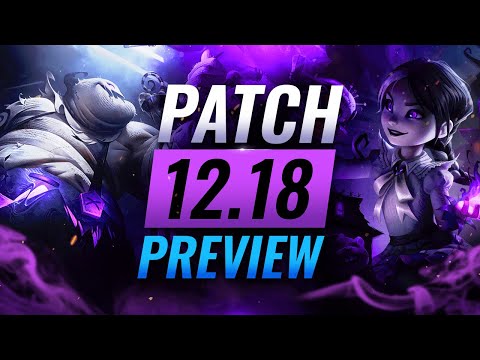 HUGE UPDATE: Patch 12.18 Preview - League of Legends Season 12