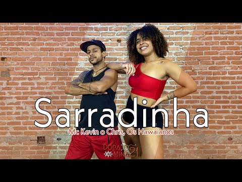 Sarradinha - Mc Kevin o Chris, Os Hawaianos - DopaMina 21 - Coreografia