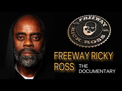 FREEWAY RICKY ROSS “THE DOCUMENTARY” FCITS