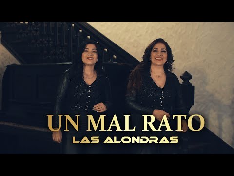 Las Alondras – Un Mal Rato (Video Oficial)