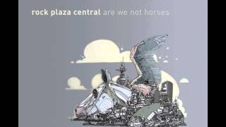 Rock Plaza Central - When We Go, How We Go (Part I)