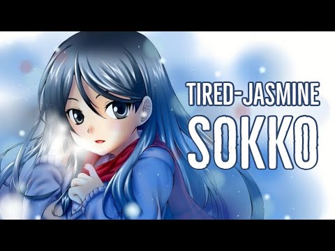 Nightcore-Tired[Jasmine Sokko][Lyrics]