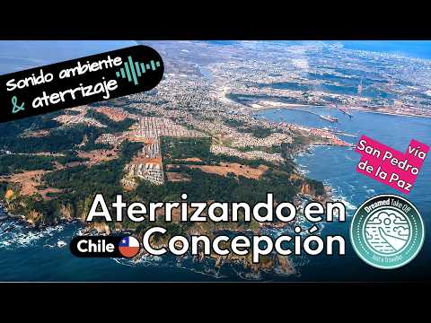 Aterrizando en el Aeropuerto Carriel Sur, Concepción, Chile 🇨🇱, dado vuelta en San Pedro de la Paz.